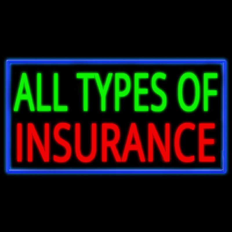 All Types Of Insurance Neontábla