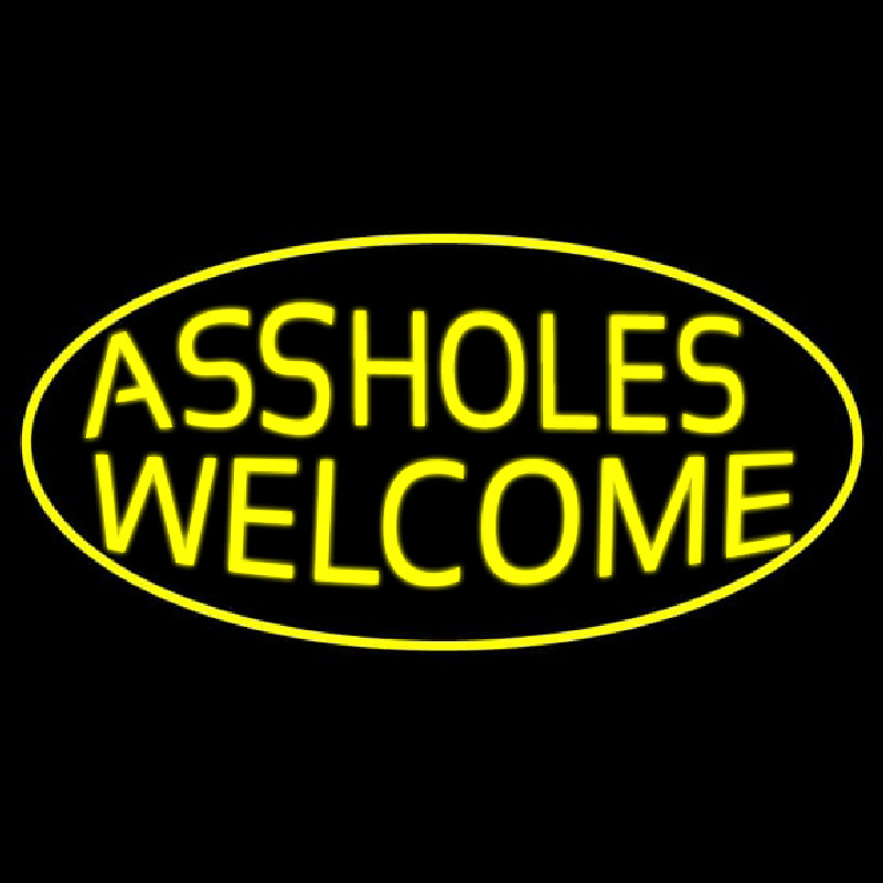 Assholes Welcome Neontábla