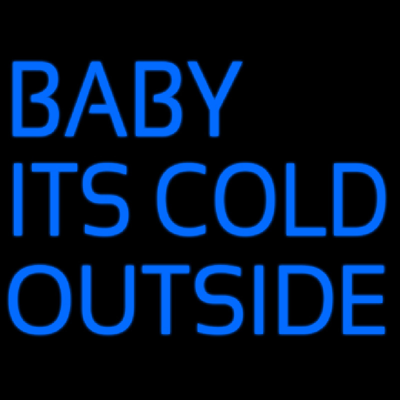 Baby Its Cold Outside Neontábla