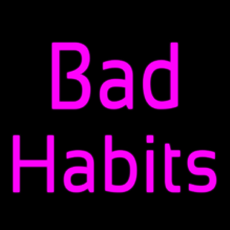 Bad Habits Neontábla