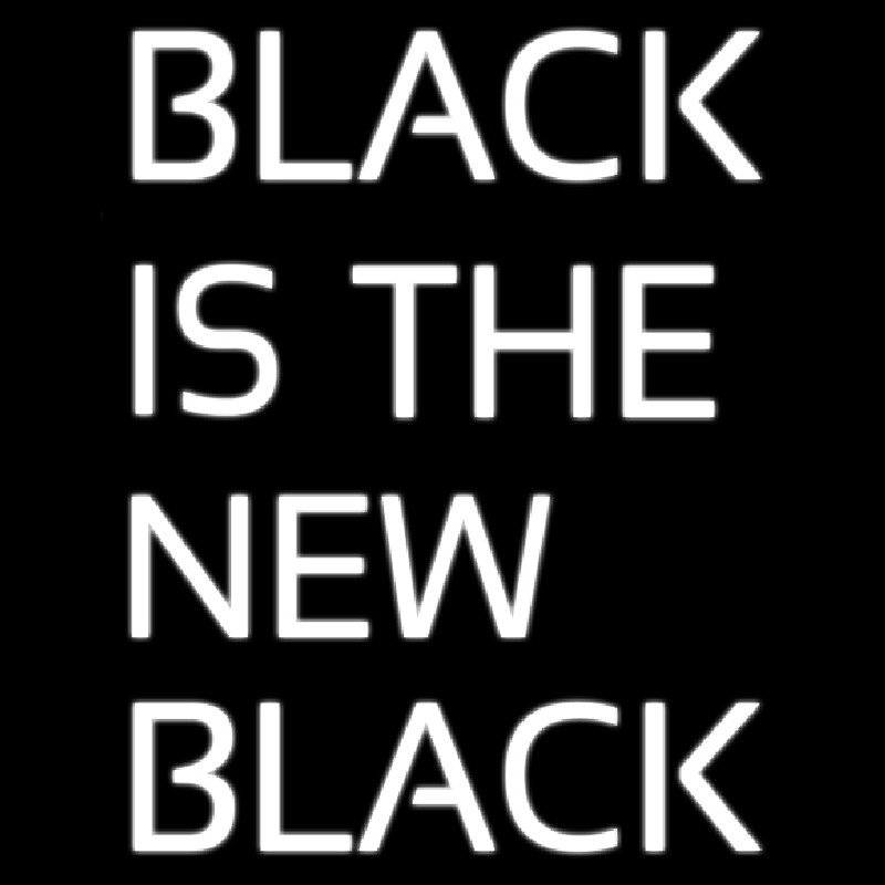 Black Is The New Black Neontábla
