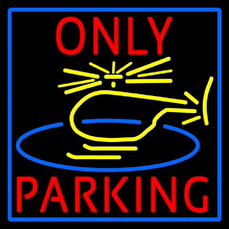 Blue Helicopter Parking Only With Blue Border Neontábla