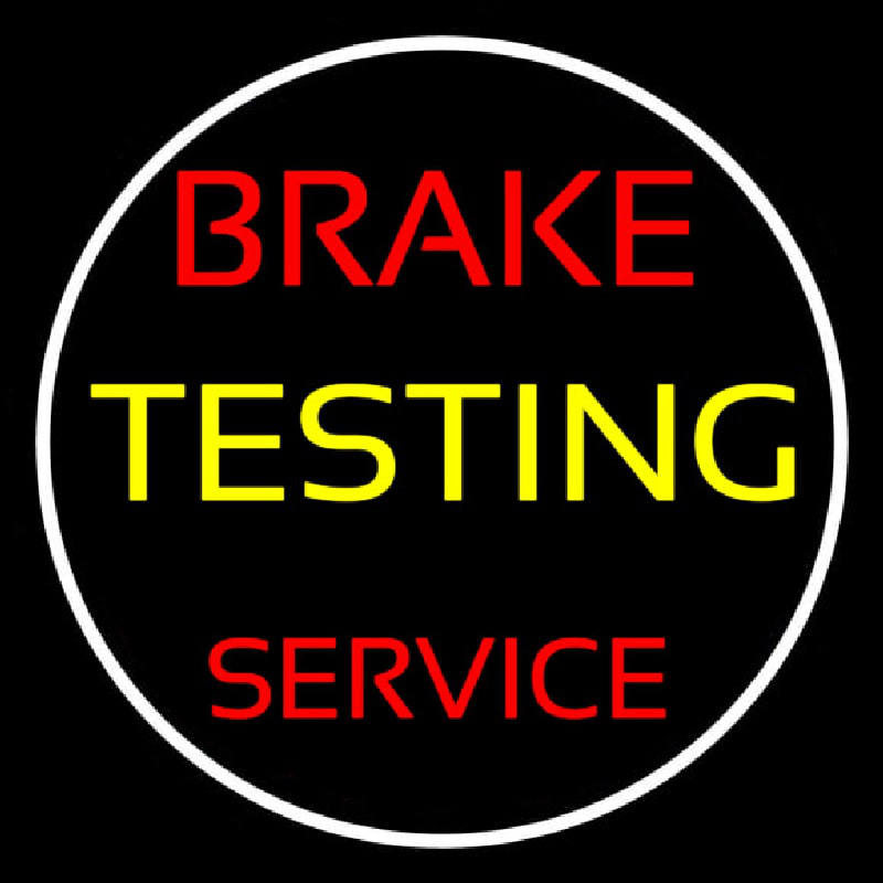 Brake Testing Service With Circle Neontábla