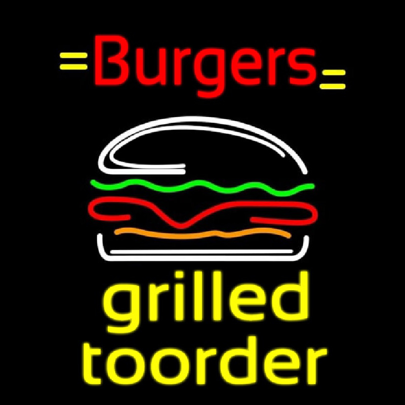 Burgers Grilled Toorder Neontábla