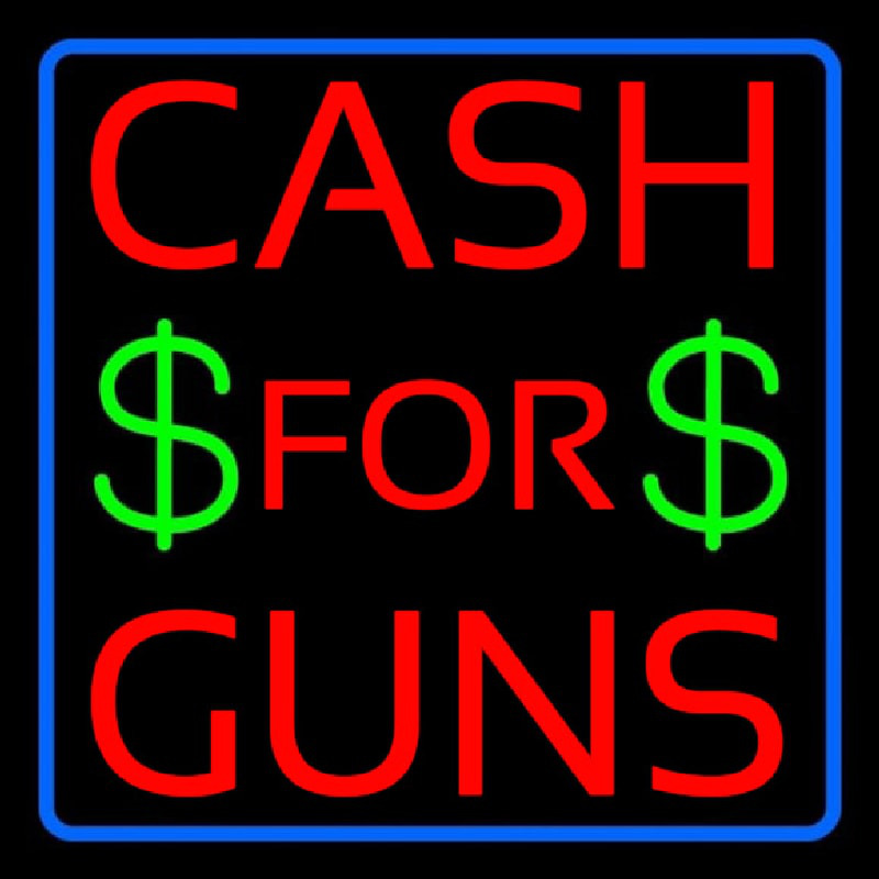 Cash For Guns Blue Border Neontábla