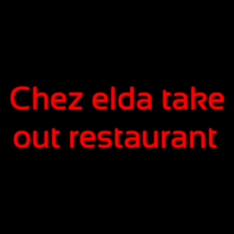 Custom Chez Elda Take Out Restaurant Neontábla