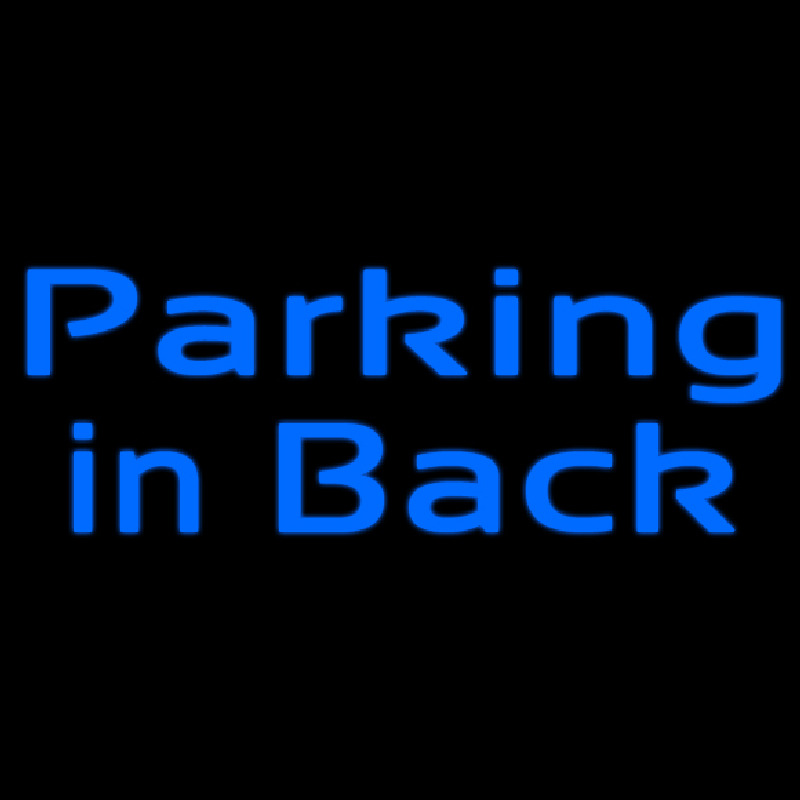 Custom Parking In Back 1 Neontábla