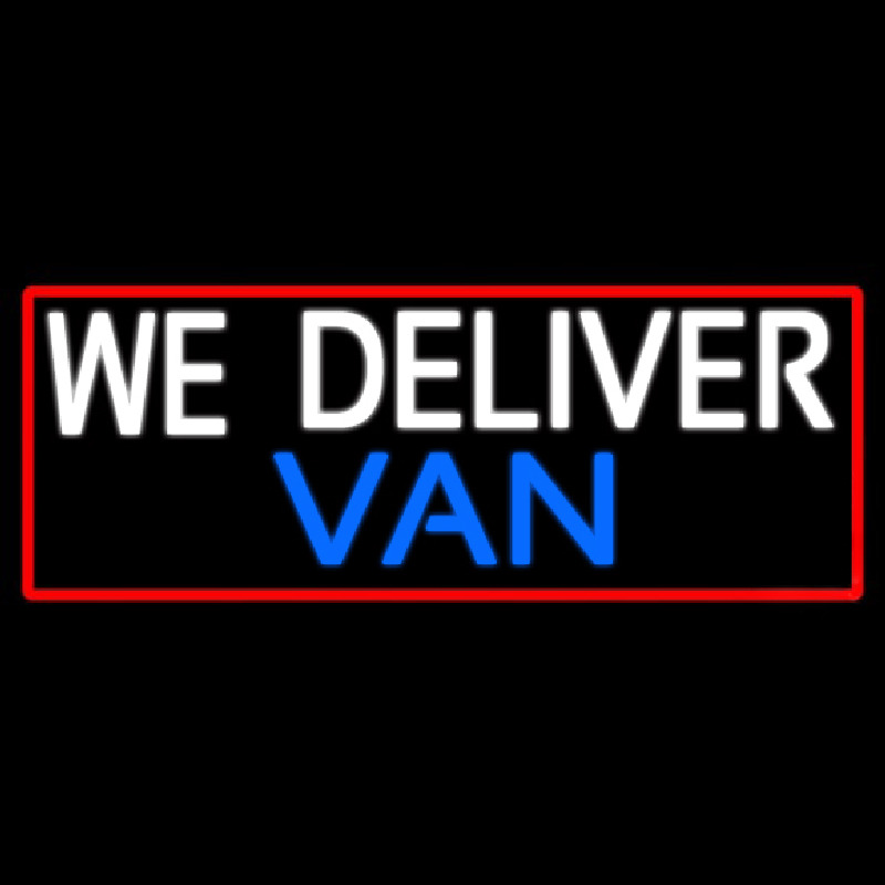 Custom We Deliver Van With Red Border Neontábla