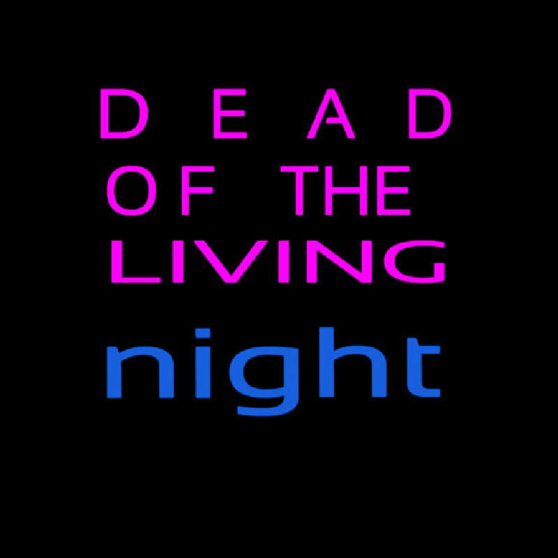Dead Of The Living Neontábla