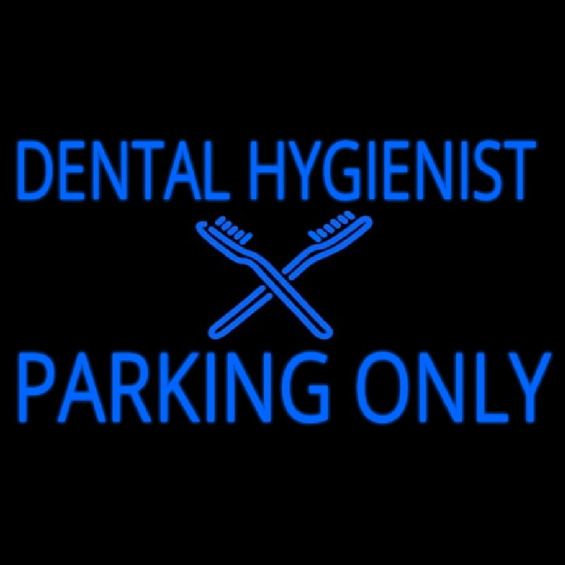 Dental Hygienist Parking Only Neontábla