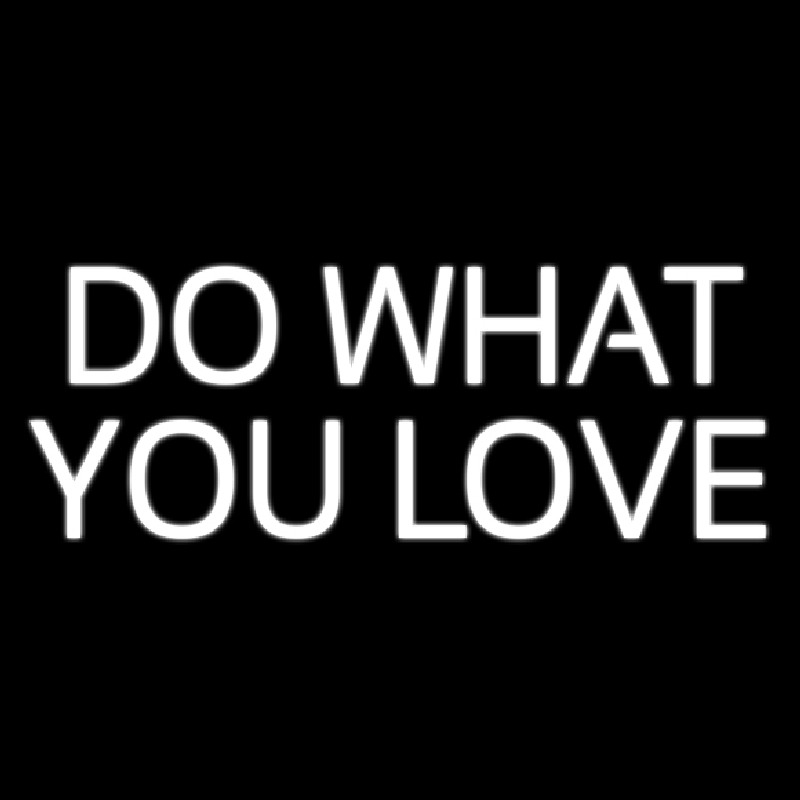 Do What You Love Neontábla
