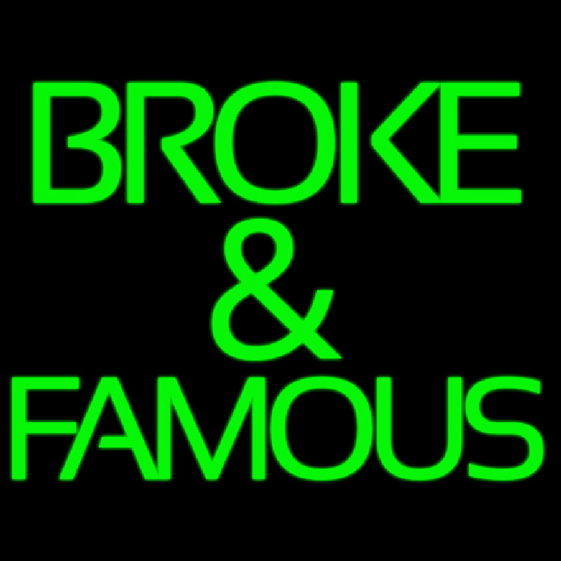 Green Broke And Famous Neontábla