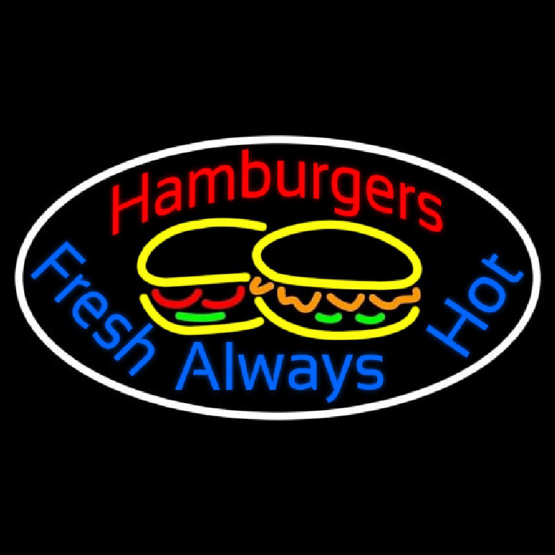 Hamburgers Fresh Always Hot Oval Neontábla