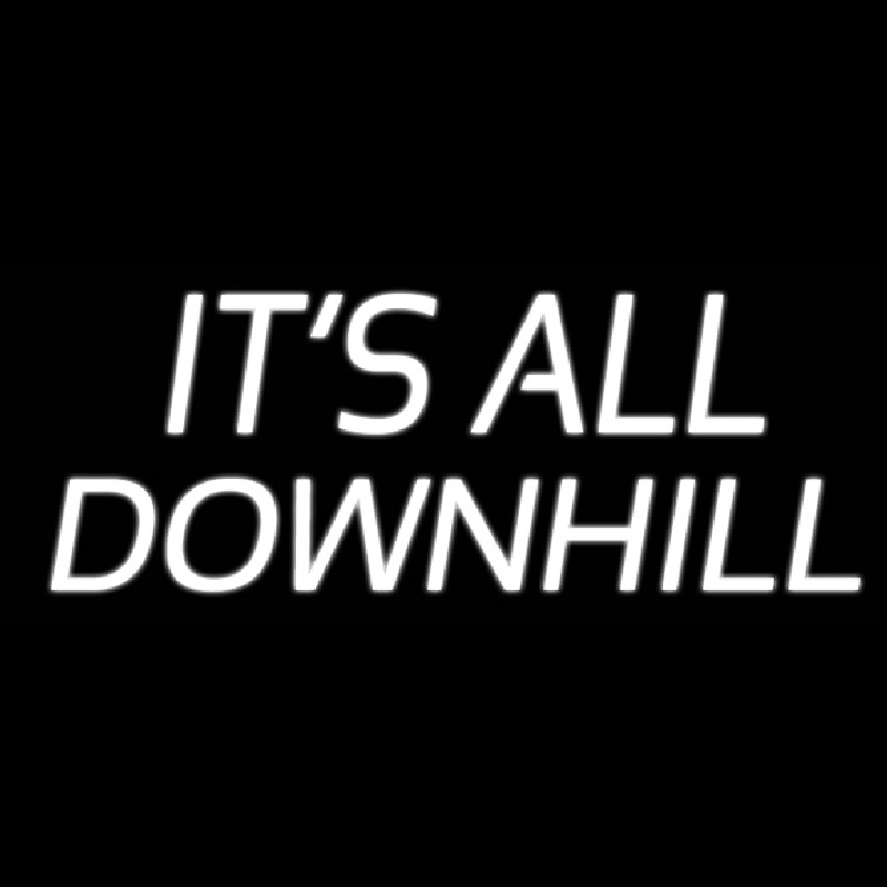Its All Downhill Neontábla