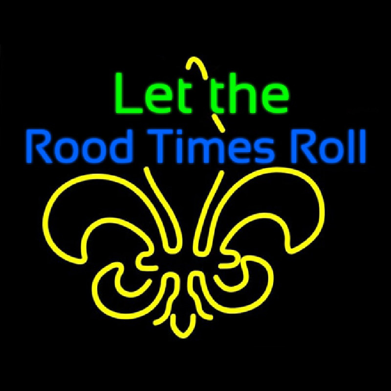Let The Rood Times Roll Neontábla