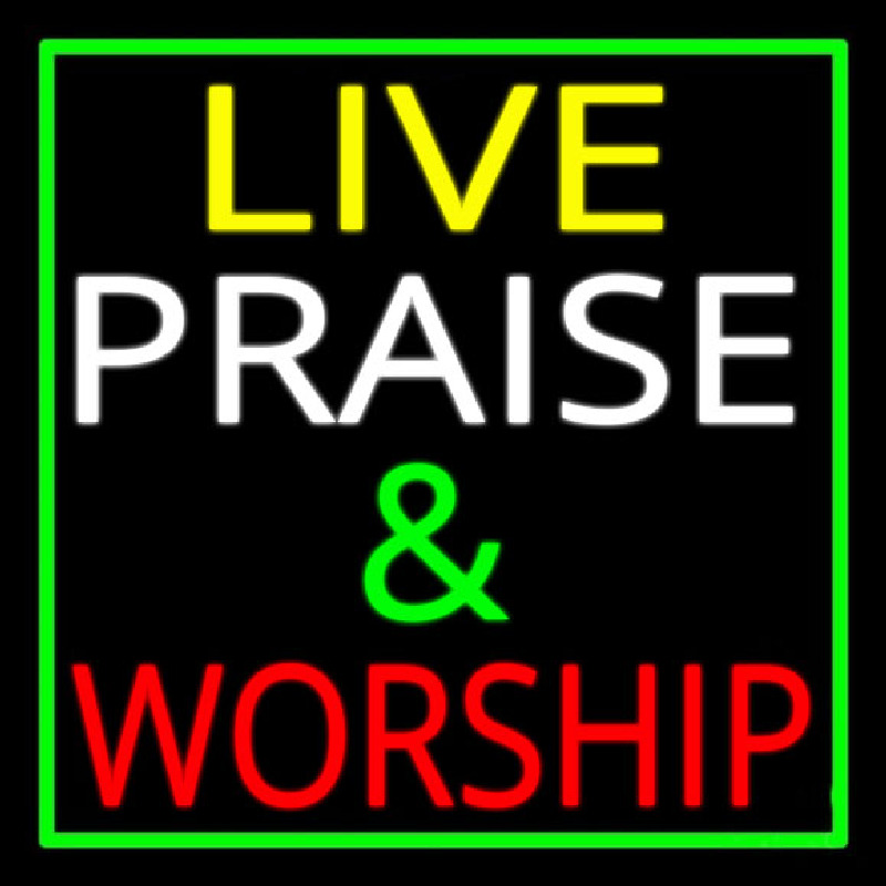 Live Praise And Worship Green Border Neontábla