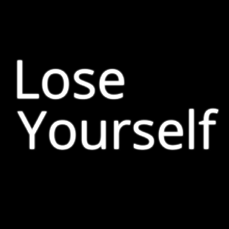 Lose Yourself Neontábla