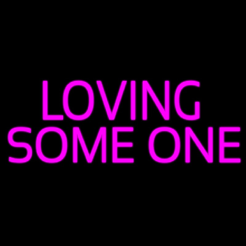 Loving Some One Neontábla