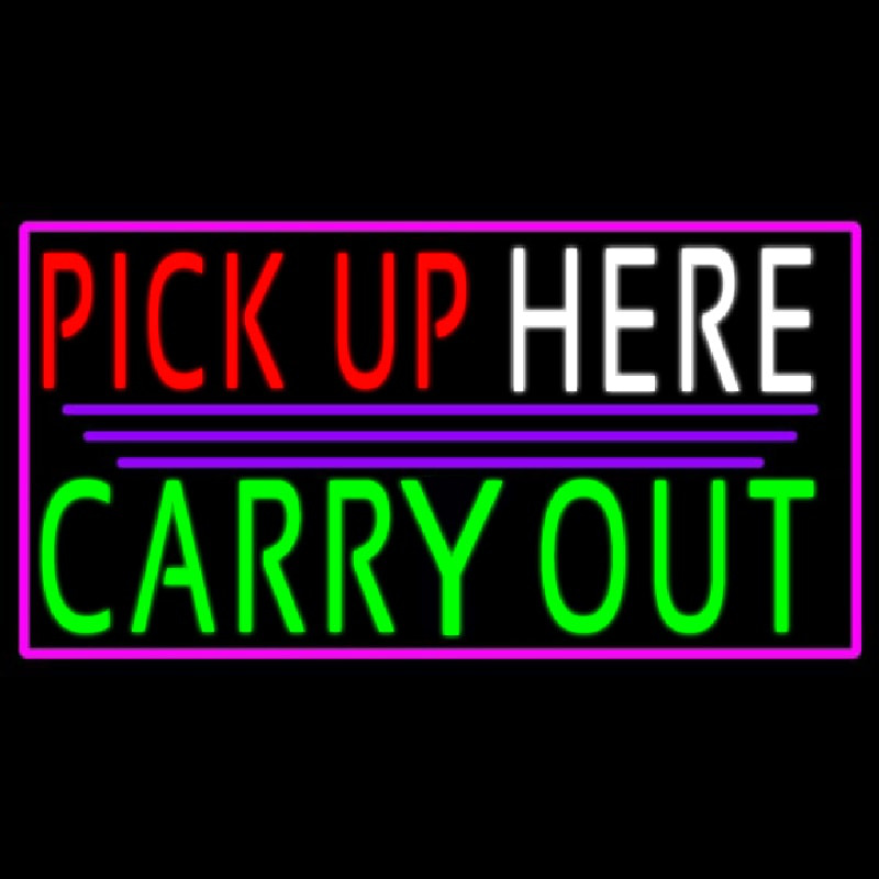 Pick Up Carry Out Here Neontábla