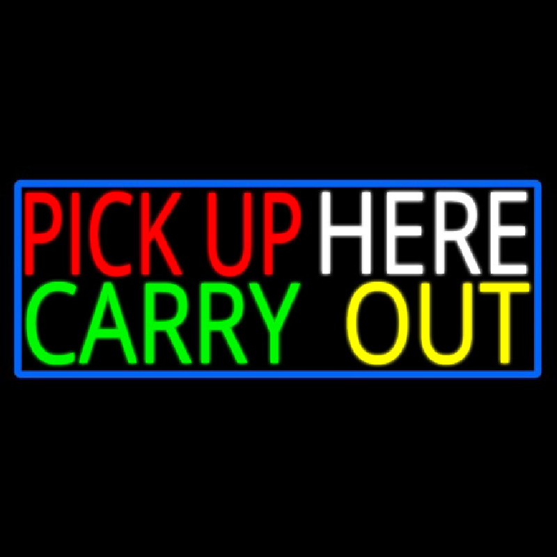 Pick Up Carry Out Here Neontábla