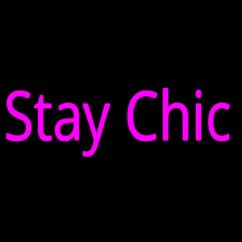 Stay Chic Neontábla