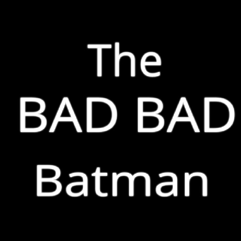 The Bad Batman Neontábla