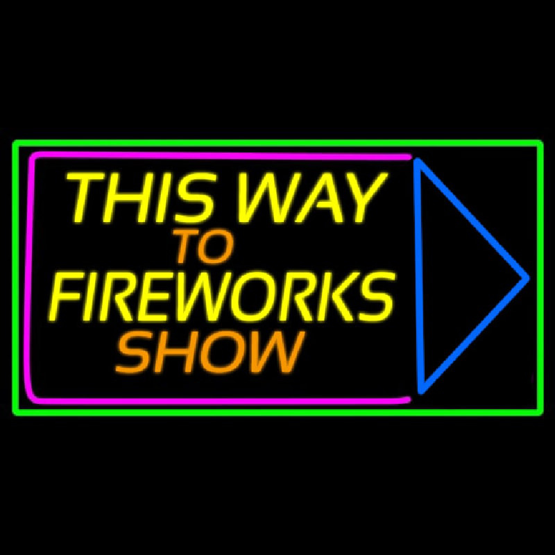 This Way To Show Fire Work 1 Neontábla