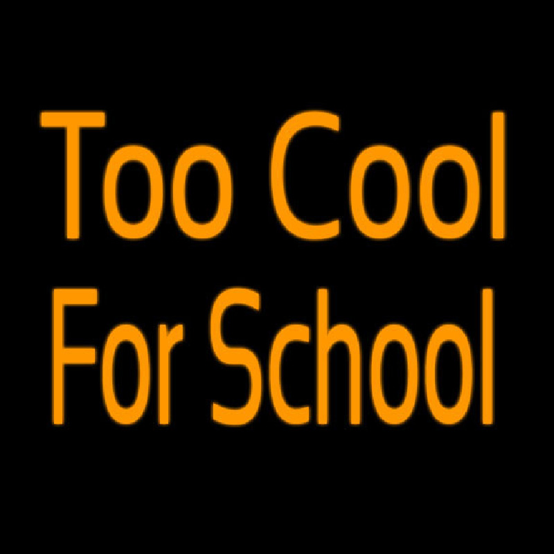 Too Cool For School Neontábla