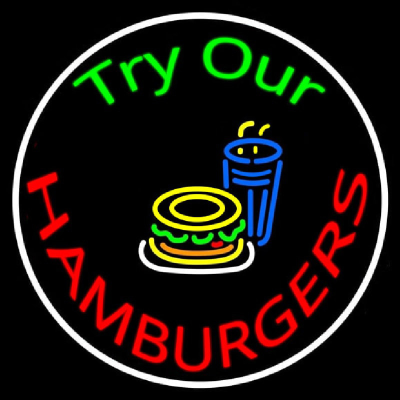 Try Our Hamburgers Circle Neontábla