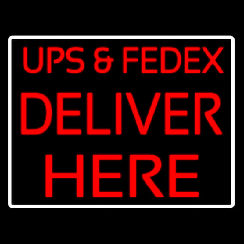 Ups And Fede  Deliver Here Neontábla