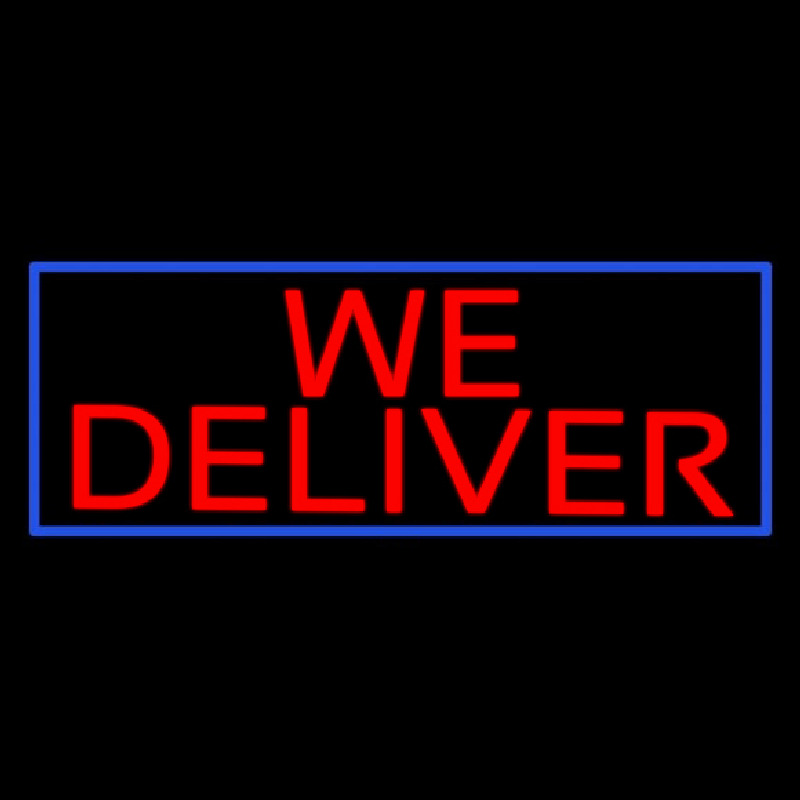We Deliver With Blue Border Neontábla
