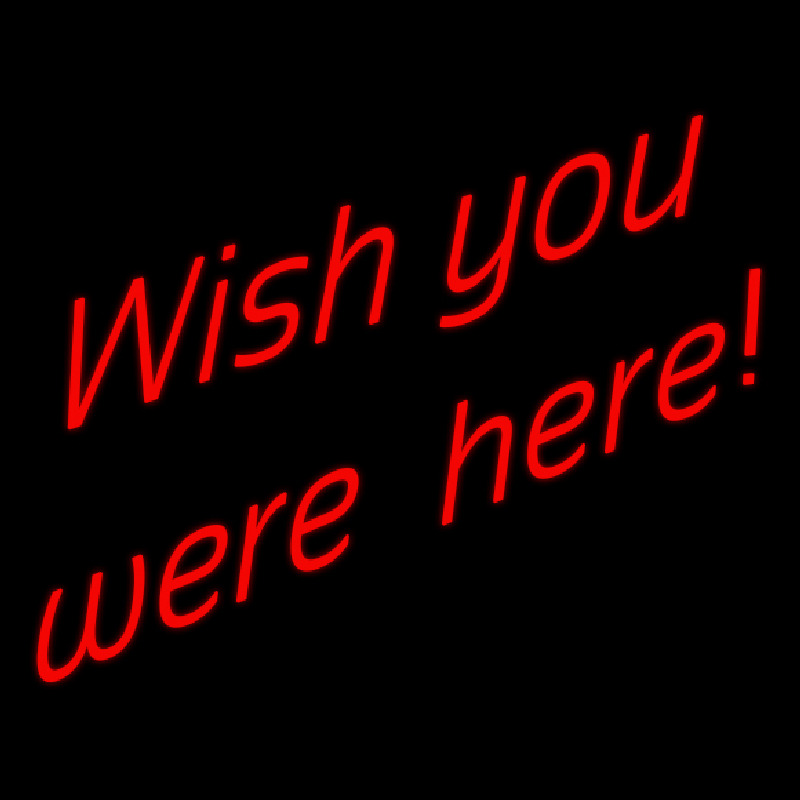 Wish You Were Here Neontábla
