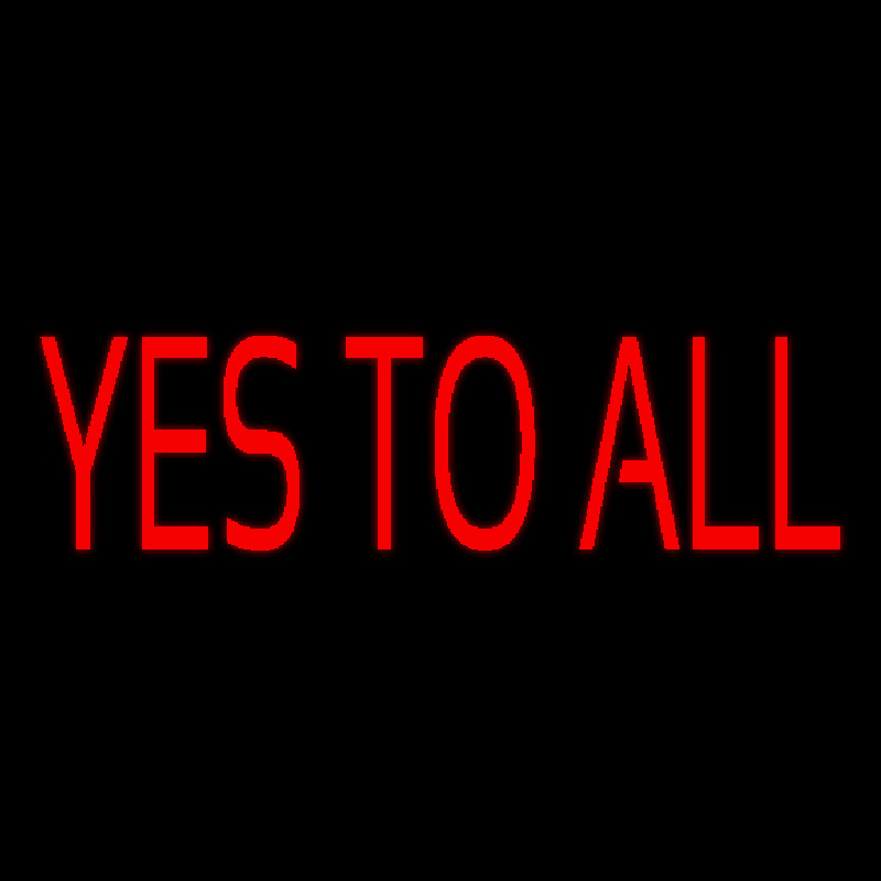 Yes To All Neontábla