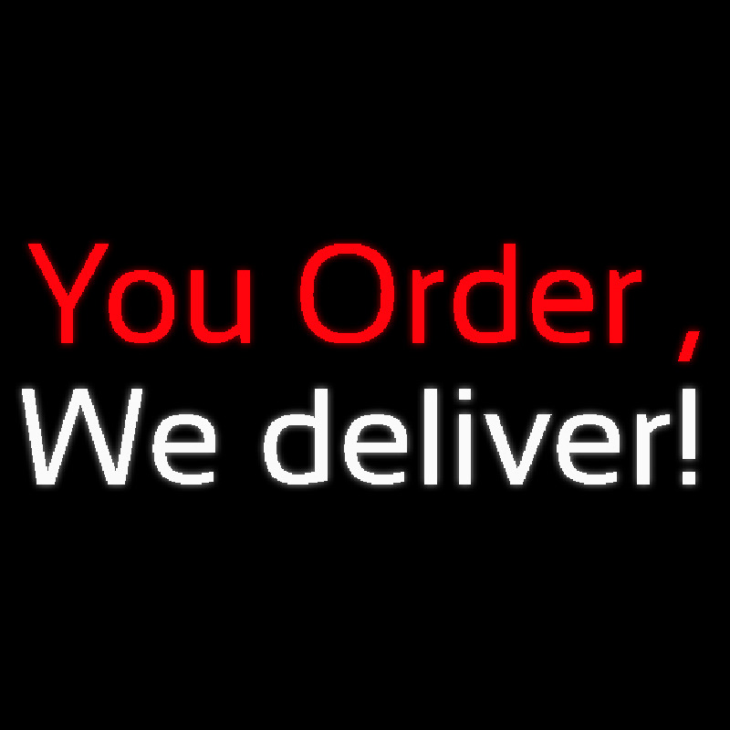 You Order We Deliver Neontábla