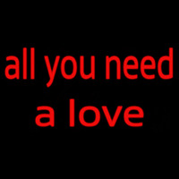 All You Need A Love Neontábla