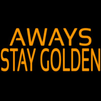 Away Stay Golden Neontábla