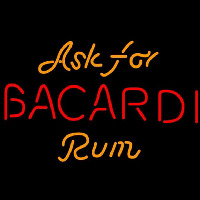 Bacardi Ask For Rum Sign Neontábla