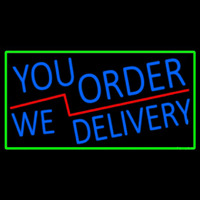 Blue You Order We Deliver With Green Border Neontábla