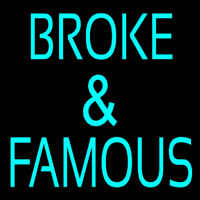 Broke And Famous Neontábla