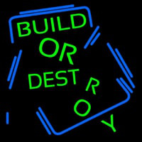 Build Or Destroy Neontábla