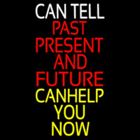 Can Tell Past Present Future Can Help You Now Neontábla