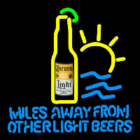 Corona Light Miles Away From Other s Beer Sign Neontábla