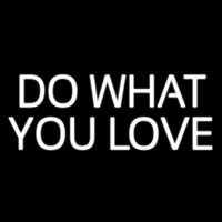 Do What You Love Neontábla