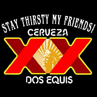 Dos Equis Stay Thirsty Beer Sign Neontábla