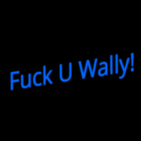 Fuck U Wally Neontábla