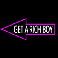 Get A Rich Boy Neontábla