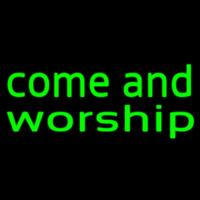 Green Come And Worship Neontábla