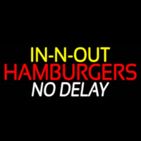 In N Out Hamburgers No Delay Neontábla