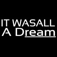 It Was All Q Dream Neontábla