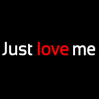 Just Love Me Neontábla